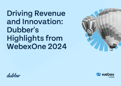 Driving Revenue and Innovation: Dubber’s Highlights from WebexOne 2024